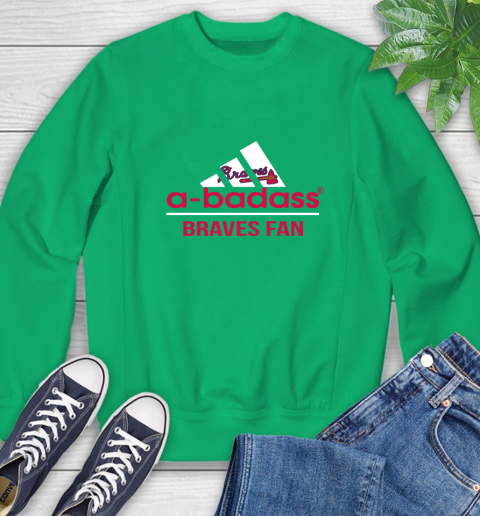 MLB A Badass Atlanta Braves Fan Adidas Baseball Sports Sweatshirt mlb a badass atlanta braves fan adidas baseball sports sweatshirt 1133 kuebz