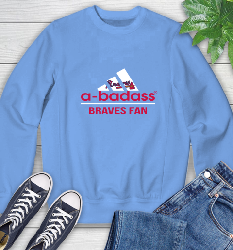 MLB A Badass Atlanta Braves Fan Adidas Baseball Sports Sweatshirt mlb a badass atlanta braves fan adidas baseball sports sweatshirt 1671 zzjfq