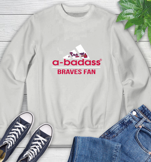 MLB A Badass Atlanta Braves Fan Adidas Baseball Sports Sweatshirt mlb a badass atlanta braves fan adidas baseball sports sweatshirt 2027 cnd5p