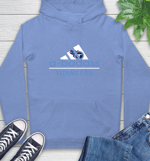 Tennessee Titans NFL Football A Badass Adidas Adoring Fan Sports Hoodie tennessee titans nfl football a badass adidas adoring fan sports hoodie 3368 0znhs