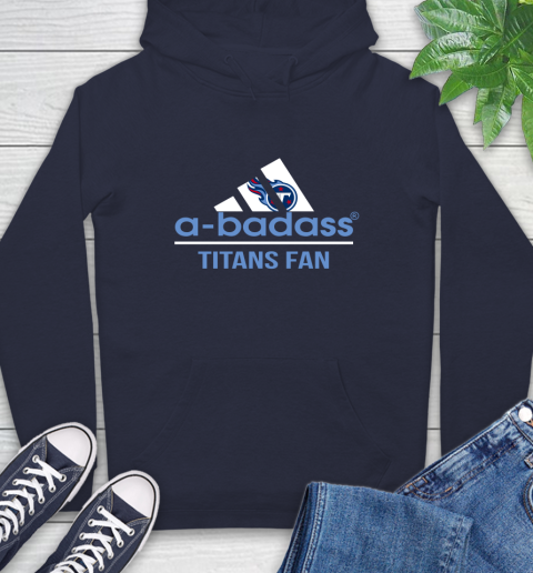 Tennessee Titans NFL Football A Badass Adidas Adoring Fan Sports Hoodie tennessee titans nfl football a badass adidas adoring fan sports hoodie 9261